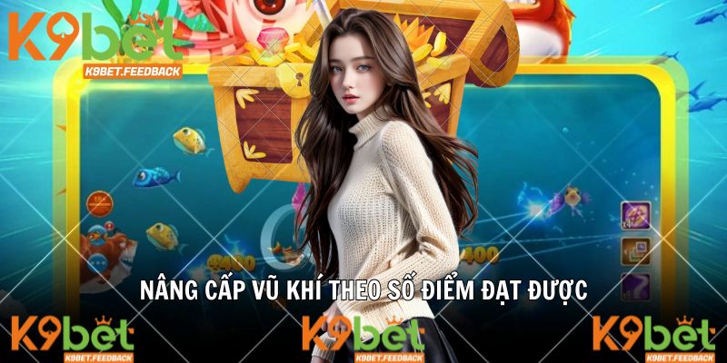 Nâng cấp vũ khí theo số điểm đạt được