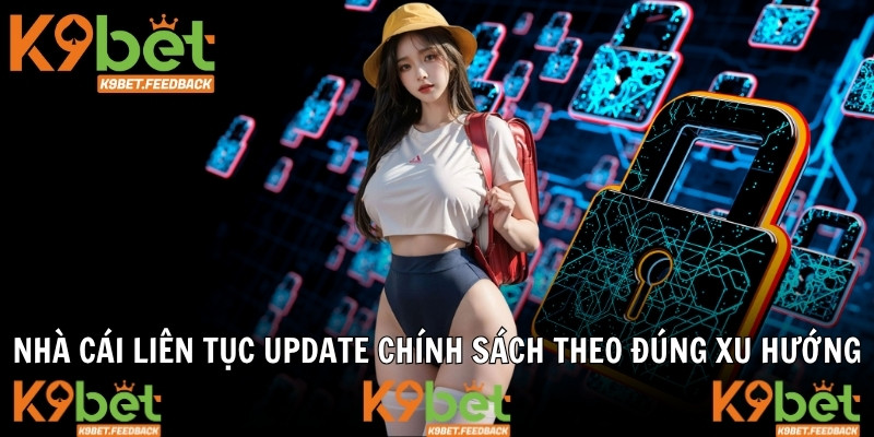 Nhà cái liên tục update chính sách theo đúng xu hướng